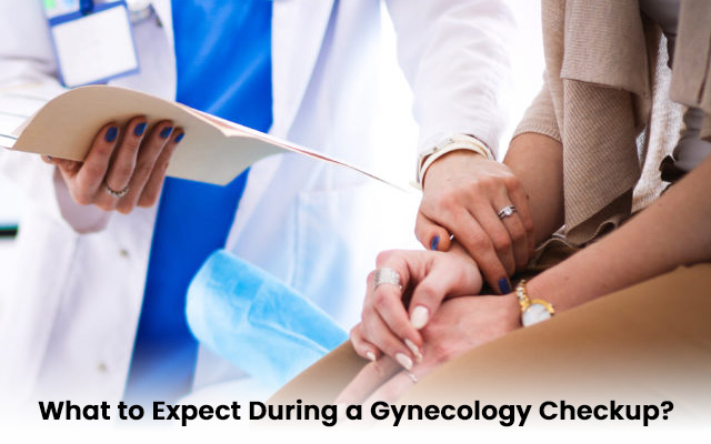 What to Expect During a Gynecology Checkup?